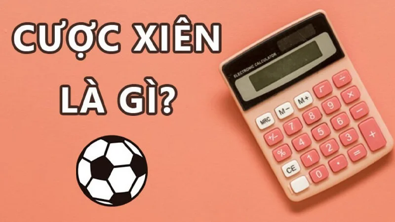 Cần hiểu rõ thế nào là kèo cược xiên