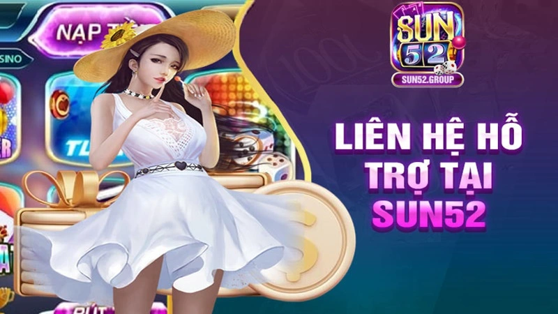 Liên hệ đến Sun52 giúp anh em cập nhật được nhiều thông tin